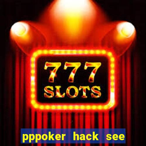 pppoker hack see all cards 2024