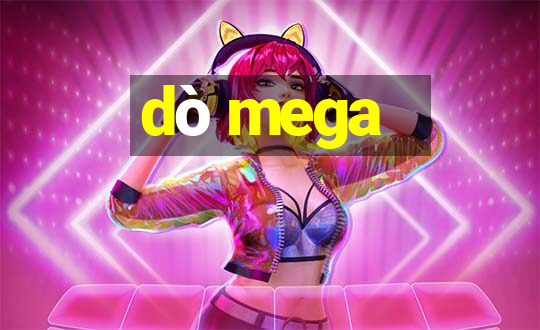 dò mega