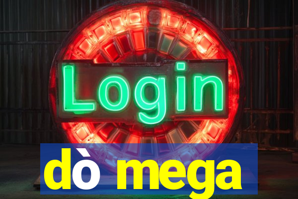 dò mega