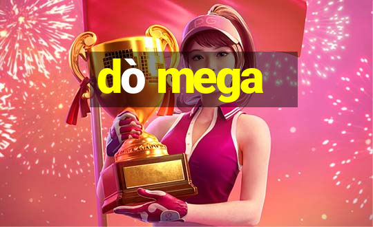 dò mega