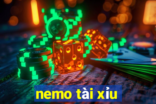 nemo tài xỉu