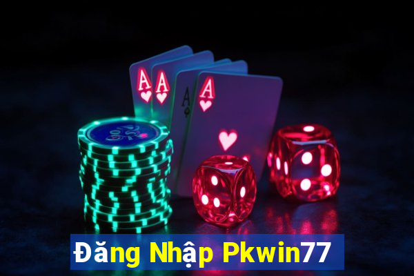 Đăng Nhập Pkwin77