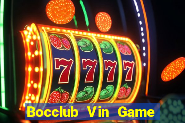 Bocclub Vin Game Bài Chơi Với Bạn Bè