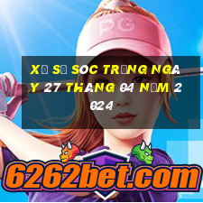 xổ số sóc trăng ngày 27 tháng 04 năm 2024