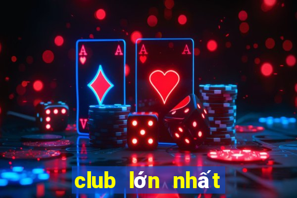 club lớn nhất sài gòn