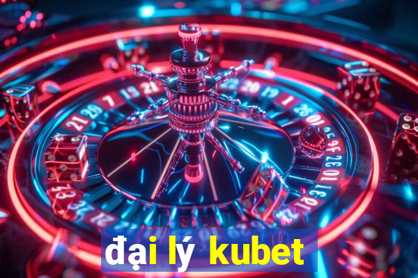 đại lý kubet