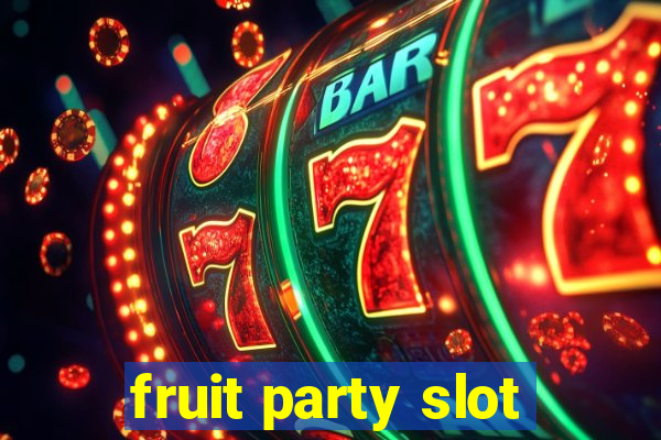 fruit party slot