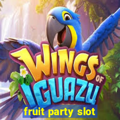 fruit party slot