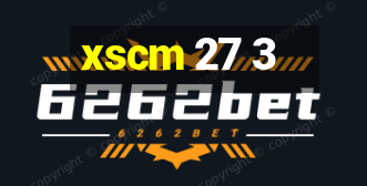 xscm 27 3