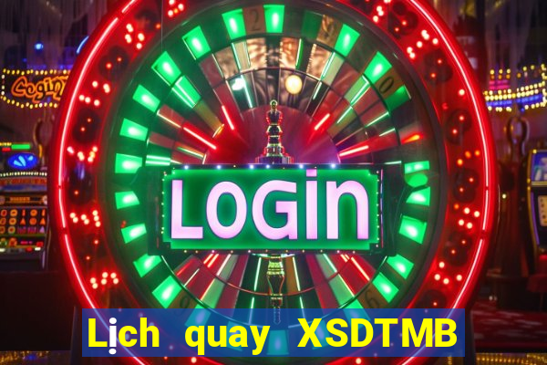 Lịch quay XSDTMB thứ Ba