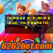 thống kê xổ số miền bắc chủ nhật hàng tuần