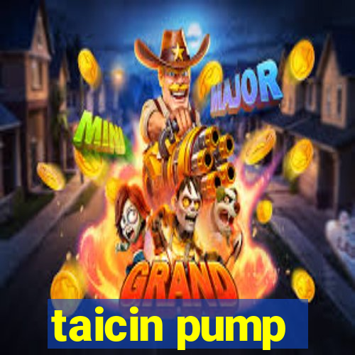 taicin pump