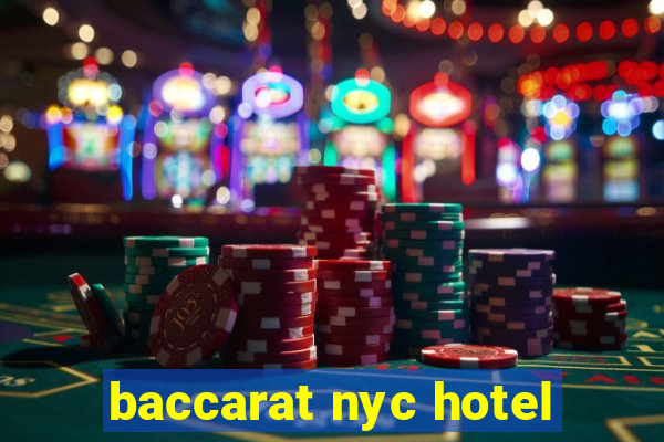 baccarat nyc hotel