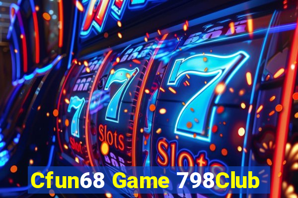 Cfun68 Game 798Club