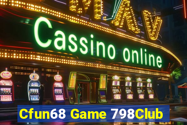 Cfun68 Game 798Club