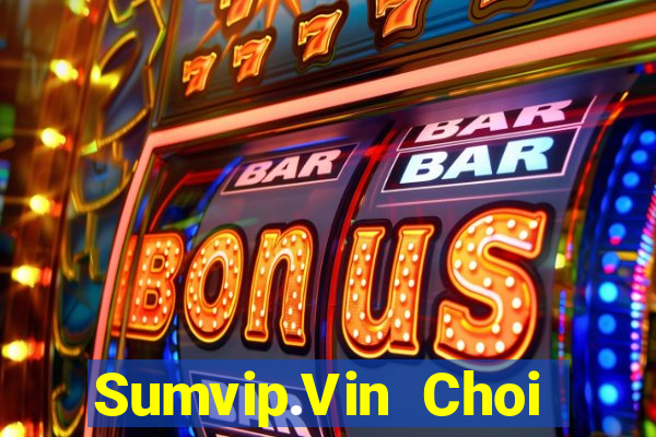 Sumvip.Vin Choi Game Bài