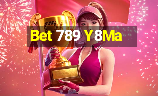 Bet 789 Y8Ma