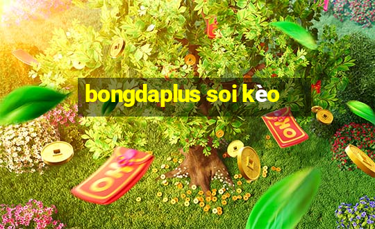 bongdaplus soi kèo