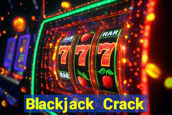 Blackjack Crack phiên bản