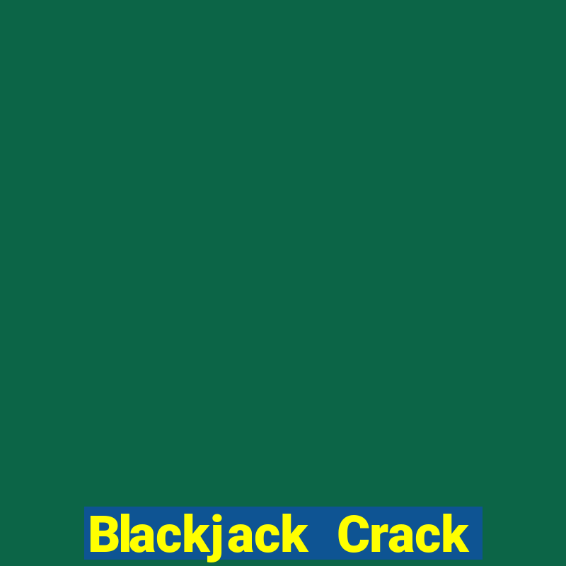 Blackjack Crack phiên bản