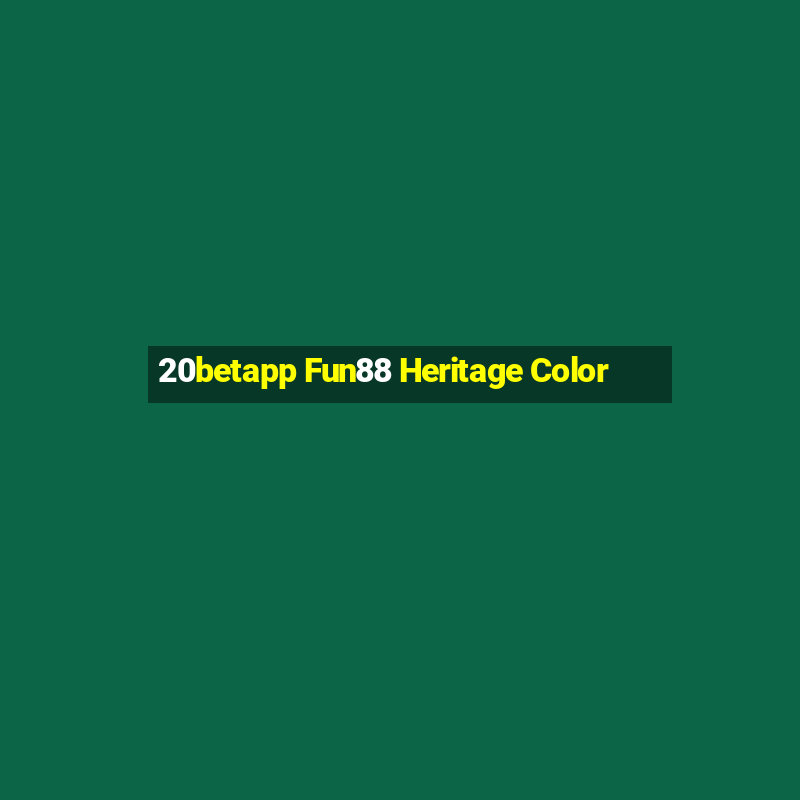 20betapp Fun88 Heritage Color