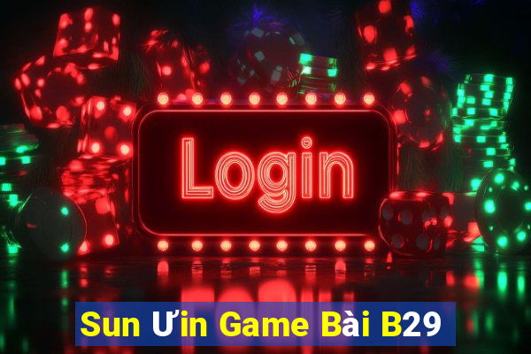 Sun Ưin Game Bài B29