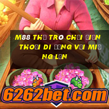 M88 Thẻ trò chơi điện thoại di động với miệng lớn