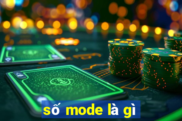 số mode là gì