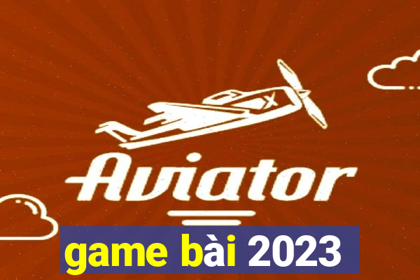 game bài 2023