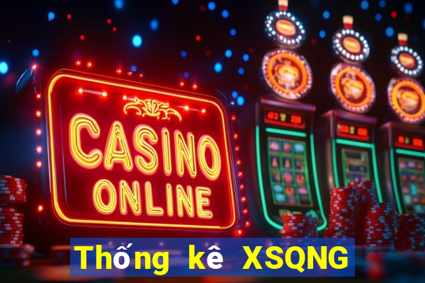 Thống kê XSQNG ngày 22