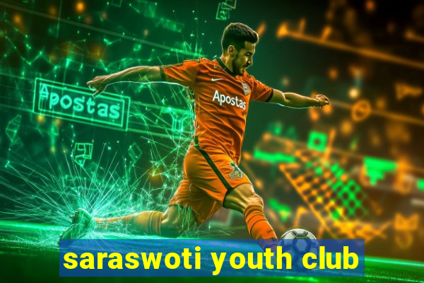 saraswoti youth club