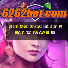 kết quả xổ số đà lạt ngày 12 tháng 05