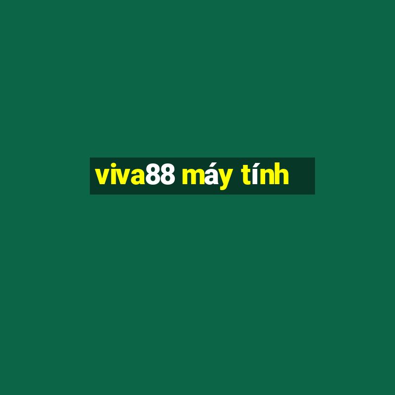 viva88 máy tính