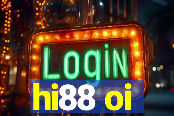 hi88 oi