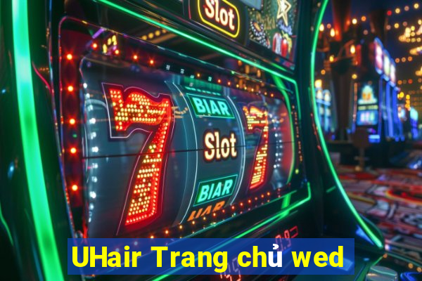 UHair Trang chủ wed