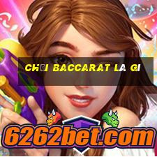 chơi baccarat là gì