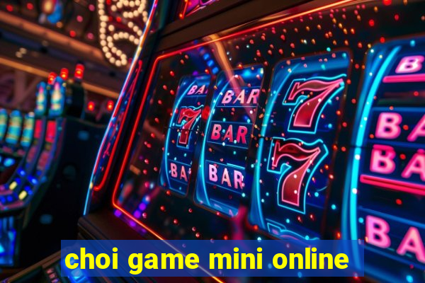 choi game mini online