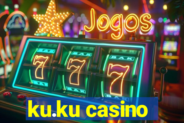 ku.ku casino