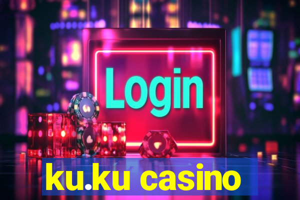 ku.ku casino