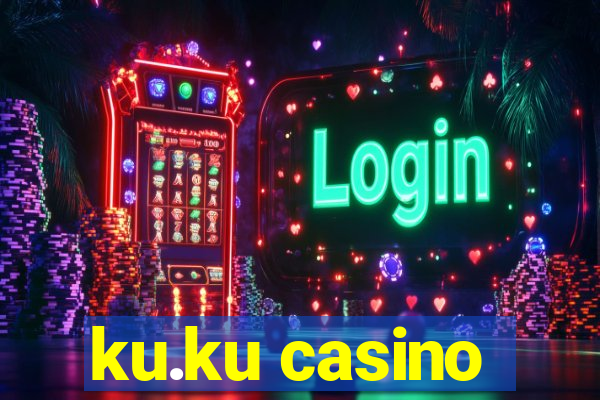 ku.ku casino