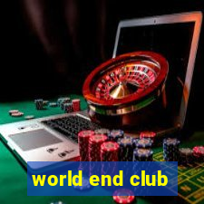 world end club