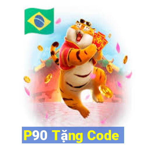 P90 Tặng Code