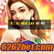 xổ số gia lai 01 03