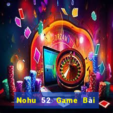 Nohu 52 Game Bài 88 Club Đổi Thưởng