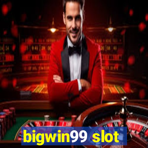 bigwin99 slot