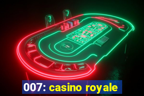 007: casino royale