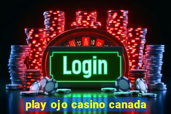 play ojo casino canada