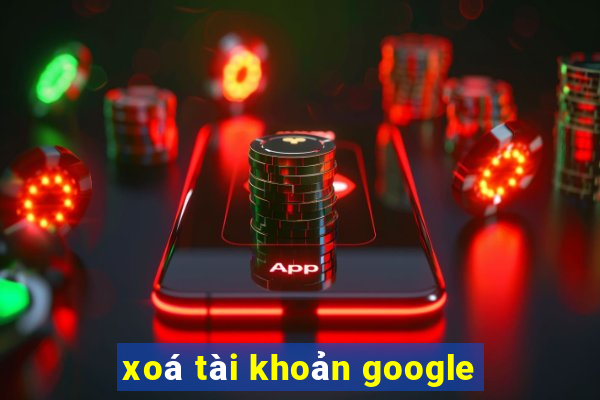 xoá tài khoản google