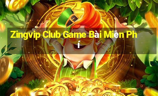 Zingvip Club Game Bài Miễn Phí