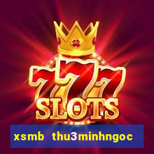 xsmb thu3minhngoc hàng tuần